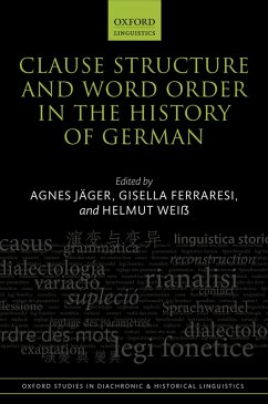 Clause Structure and Word Order in the History of German (eBook, PDF)