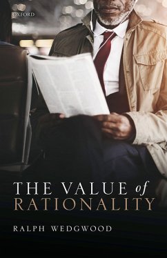 The Value of Rationality (eBook, PDF) - Wedgwood, Ralph
