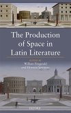 The Production of Space in Latin Literature (eBook, PDF)