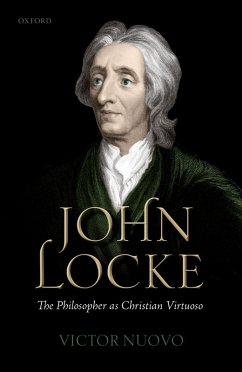 John Locke: The Philosopher as Christian Virtuoso (eBook, PDF) - Nuovo, Victor