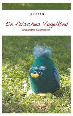 Ein falsches Vogelkind - Karg, Uli