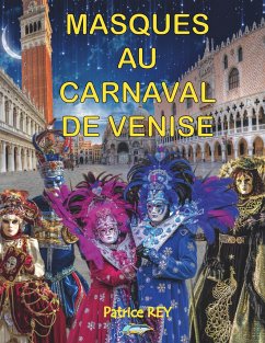 Masques Au Carnaval De Venise - Rey, Patrice