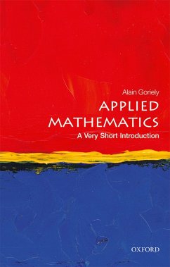 Applied Mathematics: A Very Short Introduction (eBook, PDF) - Goriely, Alain