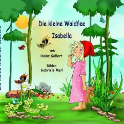 Die kleine Waldfee Isabella - Gellert, Heinz