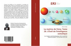 La matrice de l'âme. Tome 28. L'Éveil de l'intelligence somatique - SANOGO, Sekou