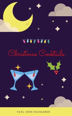 Christmas Cocktails (eBook, ePUB) - Hausleben, Paul John