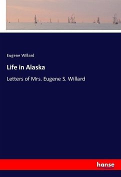 Life in Alaska - Willard, Eugene