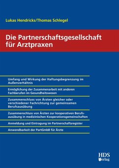 Die Partnerschaftsgesellschaft für Arztpraxen (eBook, PDF) - Hendricks, Lukas; Schlegel, Thomas