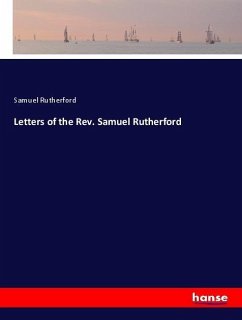 Letters of the Rev. Samuel Rutherford - Rutherford, Samuel