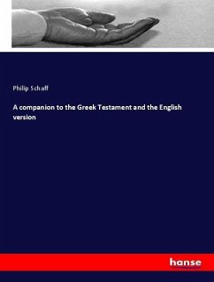 A companion to the Greek Testament and the English version