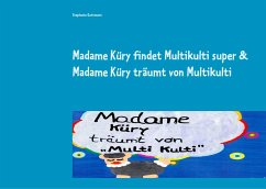 Madame Küry findet Multikulti super & Madame Küry träumt von Multikulti - Guttmann, Stephanie