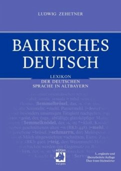 Bairisches Deutsch - Zehetner, Ludwig