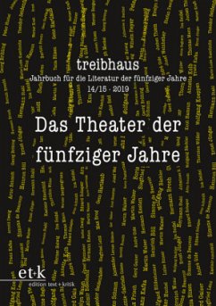 Das Theater der fünfziger Jahre / Treibhaus. Jahrbuch für die Literatur der fünfziger Jahre 14/15