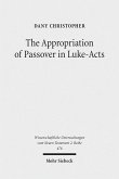 The Appropriation of Passover in Luke-Acts (eBook, PDF)