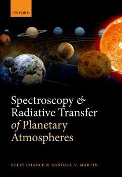 Spectroscopy and Radiative Transfer of Planetary Atmospheres (eBook, PDF) - Chance, Kelly; Martin, Randall V.