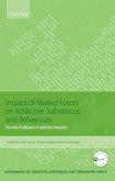 Impact of Market Forces on Addictive Substances and Behaviours (eBook, PDF)