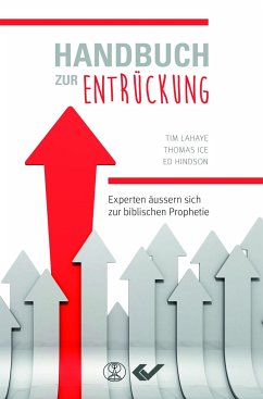 Handbuch zur Entrückung - LaHaye, Tim;Ice, Thomas;Hindson, Ed