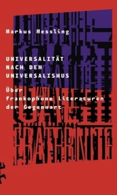 Universalität nach dem Universalismus - Messling, Markus