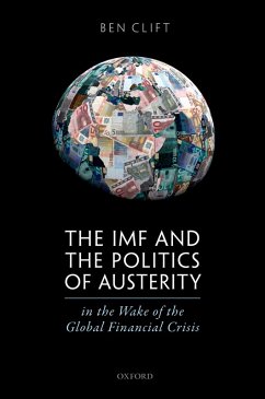 The IMF and the Politics of Austerity in the Wake of the Global Financial Crisis (eBook, PDF) - Clift, Ben