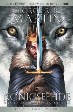 George R.R. Martins Game of Thrones - Königsfehde (Collectors Edition) - Martin, George R. R.;Walker, Landry Q.;Rubi, Mel