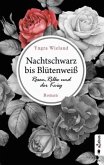 Nachtschwarz bis Blütenweiß. Rosen, Rilke und der Krieg