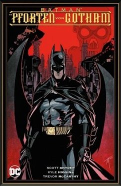 Batman: Die Pforten von Gotham - Nguyen, Dustin;Nolan, Graham;Synder, Scott