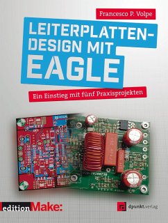 Leiterplattendesign mit EAGLE - Volpe, Francesco P.