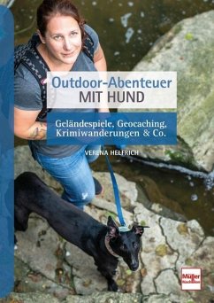 Outdoor-Abenteuer mit Hund - Helfrich, Verena