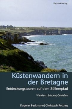 Küstenwandern in der Bretagne - Potting, Christoph;Beckmann, Dagmar