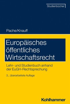 Europäisches öffentliches Wirtschaftsrecht - Pache, Eckhard;Knauff, Matthias;Kettemann, Matthias