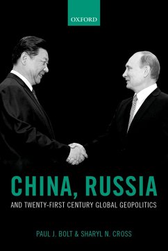 China, Russia, and Twenty-First Century Global Geopolitics (eBook, PDF) - Bolt, Paul J.; Cross, Sharyl N.
