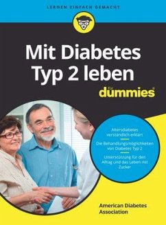 Mit Diabetes Typ 2 leben für Dummies - American Diabetes Association