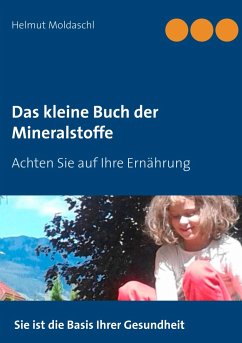 Das kleine Buch der Mineralstoffe - Moldaschl, Helmut