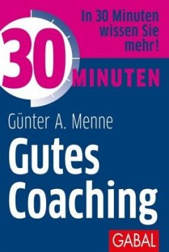 30 Minuten Gutes Coaching - Menne, Günter A.