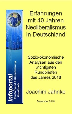 Erfahrungen mit 40 Jahren Neoliberalismus in Deutschland - Jahnke, Joachim
