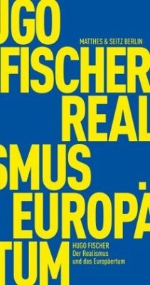 Der Realismus und das Europäertum - Fischer, Hugo