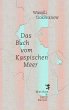 Das Buch vom Kaspischen Meer - Bild 1
