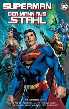 Superman: Der Mann aus Stahl - Bendis, Brian Michael;Reis, Ivan;Fabok, Jason