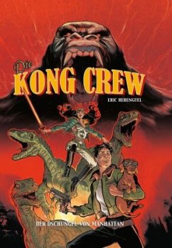 Die Kong Crew - Der Dschungel von Manhattan - Herenguel, Eric