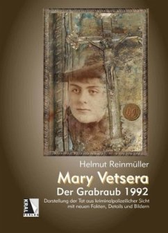 Mary Vetsera - Der Grabraub 1992 - Reinmüller, Helmut