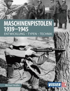 Maschinenpistolen 1939-1945 - Heidler, Michael