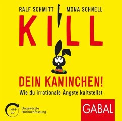 Kill dein Kaninchen! - Schmitt, Ralf;Schnell, Mona