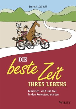 Die beste Zeit Ihres Lebens - Zelinski, Ernie J.