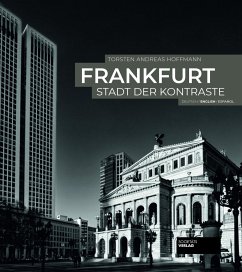 Frankfurt - Stadt der Kontraste - Hoffmann, Torsten A.