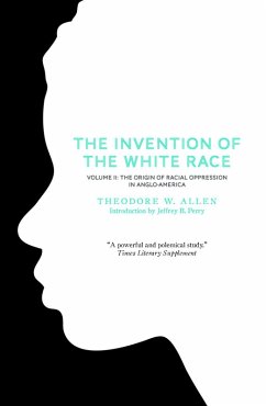 The Invention of the White Race, Volume 2 (eBook, ePUB) - Allen, Theodore W