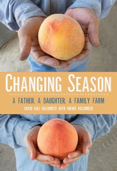 Changing Season (eBook, ePUB) - Masumoto, David Mas; Masumoto, Nikiko Changing Season (eBook, ePUB) - Masumoto, David Mas; Masumoto, Nikiko
