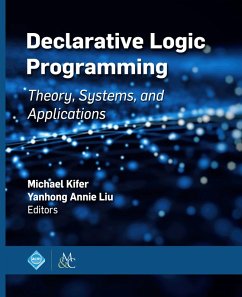 Declarative Logic Programming (eBook, ePUB) - Kifer, Michael; Liu, Yanhong Annie