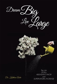 Dream Big Live Large (eBook, ePUB)