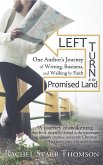 Left Turn to the Promised Land: One Author's Journey of Writing, Business, and Walking by Faith (eBook, ePUB)