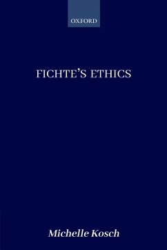 Fichte's Ethics (eBook, PDF) - Kosch, Michelle